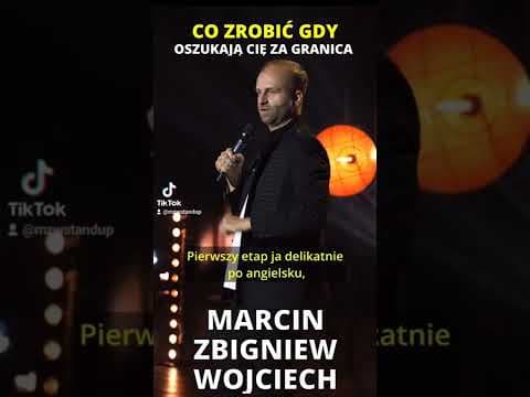 CO ZROBIĆ GDY OSZUKAJĄ CIĘ ZA GRANICĄ stand-up Marcin Zbigniew Wojciech