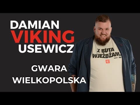 Damian "Viking" Usewicz- stand-up- "Gwara Wielkopolska"