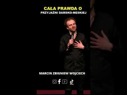 CAŁA PRAWDA O PRZYJAŹNI DAMSKO-MĘSKIEJ stand-up Marcin Zbigniew Wojciech