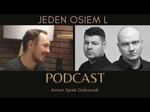Jeden Osiem L - odc 15 [Antoni Syrek-Dąbrowski PODCAST]