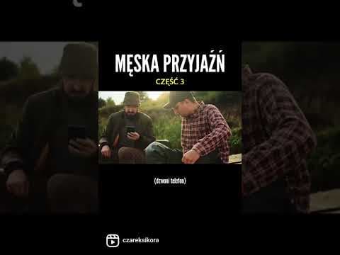 Męska przyjaźń (cześć ostatnia)
