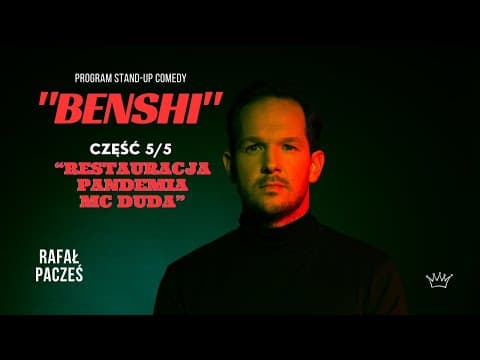 Rafał Pacześ - "Restauracja, Pandemia, MC Duda" (program BENSHI 5/5)