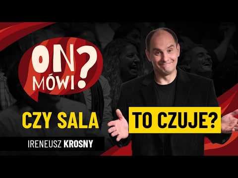Czy sala to czuje? Ireneusz Krosny Podcast