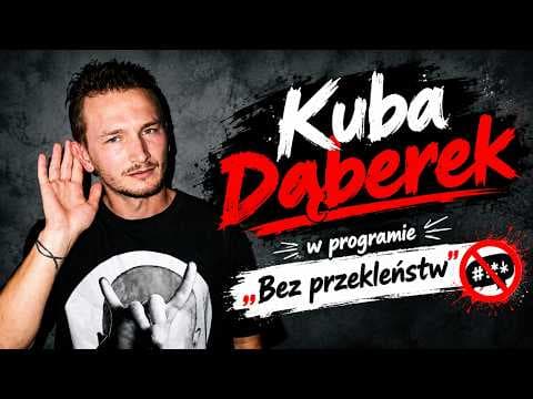 KUBA DĄBEREK- BEZ PRZEKLEŃSTW I BEZ CENZURY STAND-UP 2026