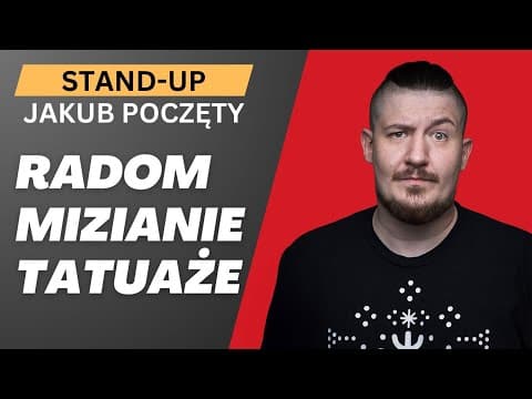 Jakub Poczęty | Radom, mizianie, tatuaże | Stand-up "Słabość"