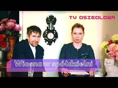 Telewizja Osiedlowa - Wiosna w spółdzielni (odc. 3)