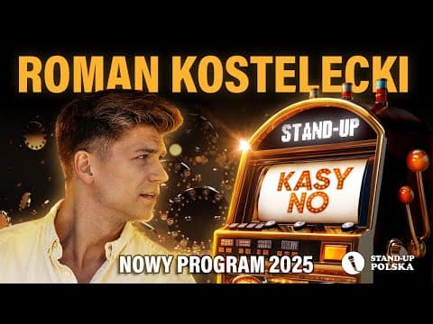 Stand-up 2025 | Roman Kostelecki | Nowy Program "KasyNo"