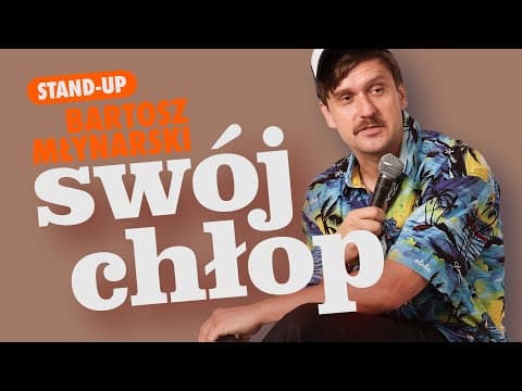 BARTOSZ MŁYNARSKI - ”Swój chłop” | Stand-up | 2025