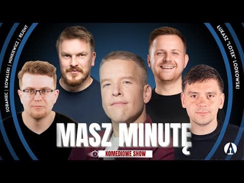MASZ MINUTĘ S3E3 - Lotek, Rejent, Minkiewicz, Kowalski, Sobaniec
