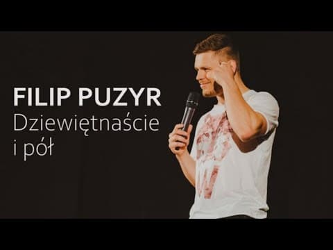 FILIP PUZYR - Dziewiętnaście i pół [stand-up]