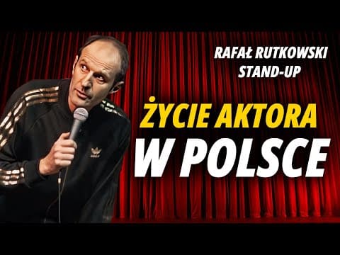 RAFAŁ RUTKOWSKI - Życie aktora w Polsce | Stand-Up