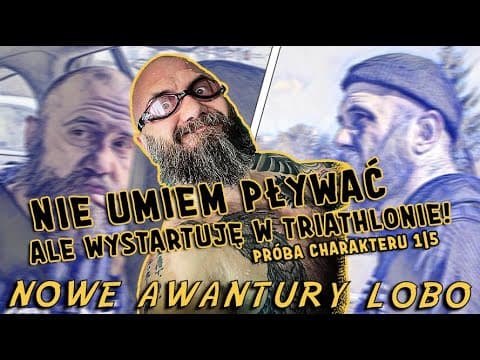 PRÓBA CHARAKTERU [s1e1]: nie umiem pływać, ale wystartuję w TRIATHLONIE