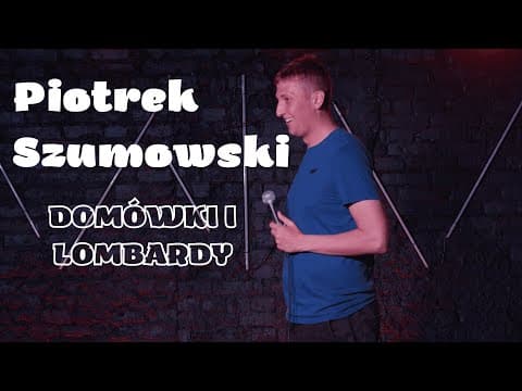 Piotrek Szumowski - Domówki i Lombardy | Stand-up | 2022