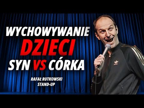 RAFAŁ RUTKOWSKI - Czym się różni wychowanie syna i córki? | Stand-Up