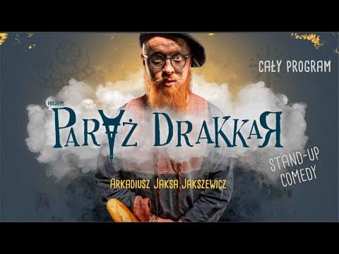 Arkadiusz Jaksa Jakszewicz - PARYŻ DRAKKAR | stand-up | 2023 (cały program)
