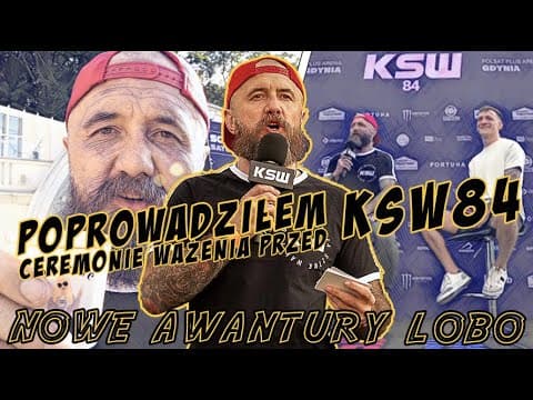 POPROWADZIŁEM CEREMONIĘ WAŻENIA PRZED KSW84! [1/2] | Nowe Awantury Lobo