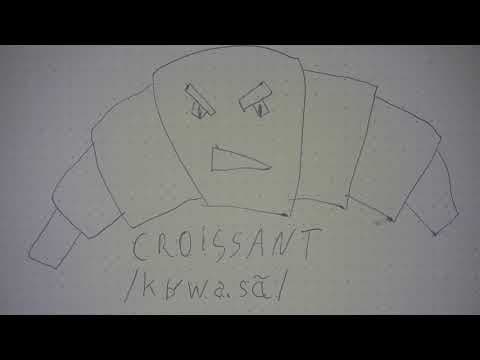 How to pronounce croissant incorrectly