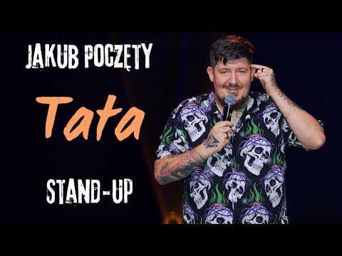 JAKUB POCZĘTY - Tata | STAND-UP | 2026