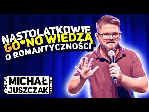 Michał Juszczak - Zasługujesz na kogoś lepszego | stand-up | 2023
