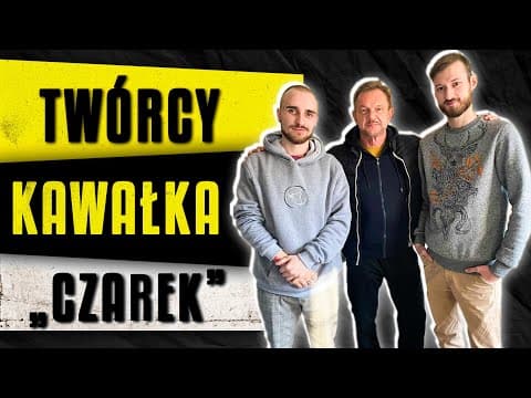 Wujek spróbował RAPU Kulisy powstania utworu "Czarek"