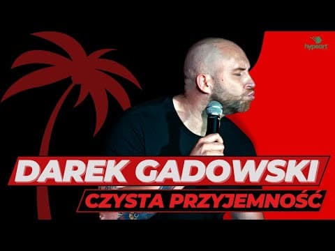 DAREK GADOWSKI - Czysta Przyjemność - Stand-up 2022 | całe nagranie