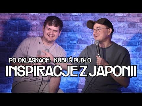 Po Oklaskach | odc.5 | Kubuś Pudło | Inspiracje z Japonii | Rozmowa | Stand-Up | Tomek Machnicki