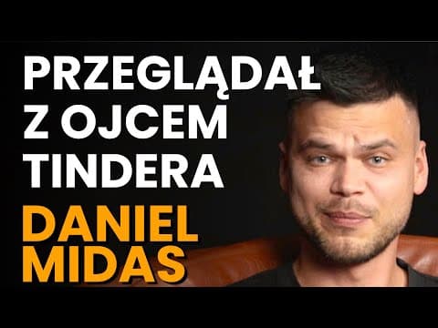 Daniel Midas o biznesach, freak fightach, szkolnych przypałach i ulubionych kobietach@tendanielmidas