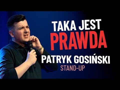 PATRYK GOSIŃSKI - Taka jest prawda | stand-up | 2023