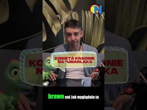 10 Kobieta kradnie na umarlaka - Niusy Z Końca Internetu