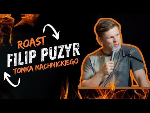 FILIP PUZYR I Roast Tomka Machnickiego I STAND-UP I 2024