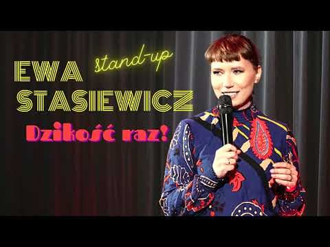 EWA STASIEWICZ - Dzikość raz! | Stand-Up | 2022