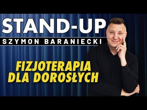 SZYMON BARANIECKI – Fizjoterapia dla dorosłych | STAND-UP