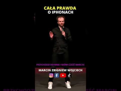 CAŁA PRAWDA O IPHONACH STAND-UP MARCIN ZBIGNIEW WOJCIECH
