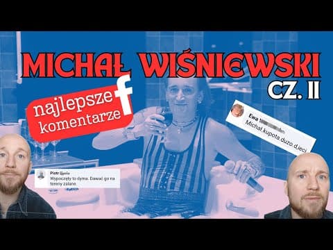 MICHAŁ WIŚNIEWSKI (CZ. II) | Polska Komentująca odc. 59