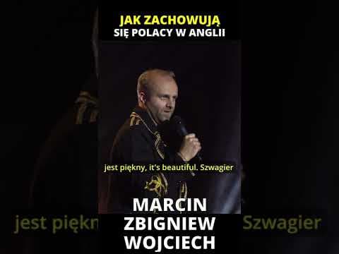JAK ZACHOWUJĄ SIĘ POLACY W ANGLII stand-up Marcin Zbigniew Wojciech