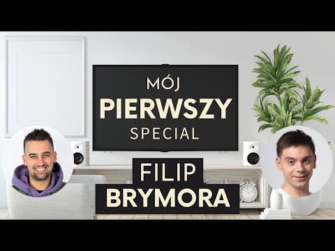 Mój pierwszy special - Filip Brymora