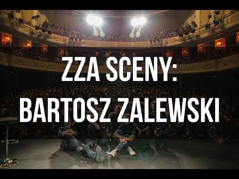 ZZA SCENY: Bartosz Zalewski o swoim najgorszym występie