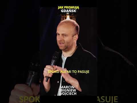 Jak promuje się GDAŃSK Marcin Zbigniew Wojciech SZTOS