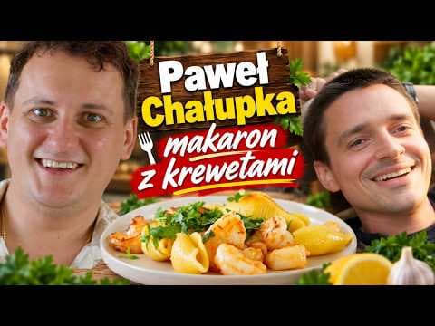 PAWEŁ CHAŁUPKA: makaron z KREWETKAMI | TOMEK SKRZYPEK KULINARNY CHICABONS