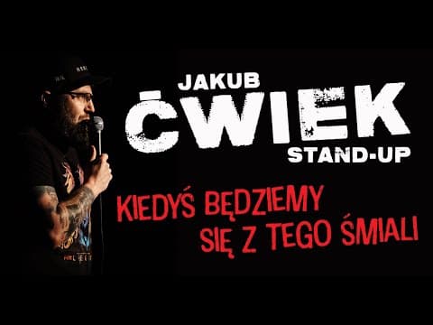 Jakub Ćwiek - Kiedyś będziemy się z tego śmiali |STAND UP| 2021 Cały program