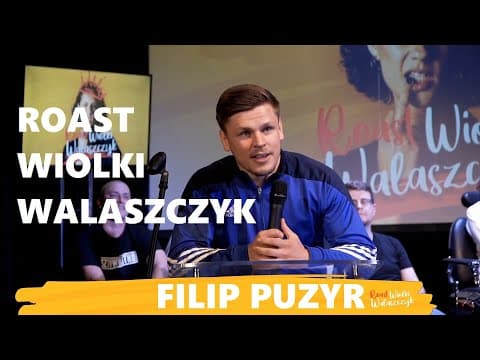 FILIP PUZYR - Roast Wiolki Walaszczyk [stand-up]