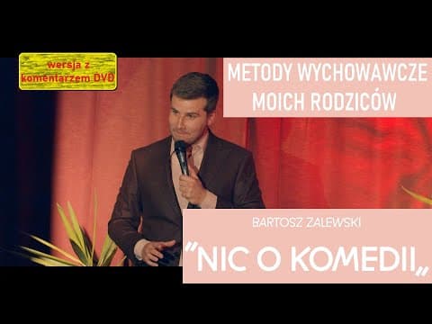 Bartosz Zalewski - Metody wychowawcze moich rodziców (Nic o komedii z Komentarzem DVD)
