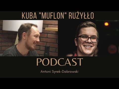 Kuba "Muflon" Rużyłło - odc 10 [Antoni Syrek-Dąbrowski PODCAST]