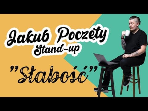 JAKUB POCZĘTY - Słabość | Stand-up | 2022 (całe nagranie)