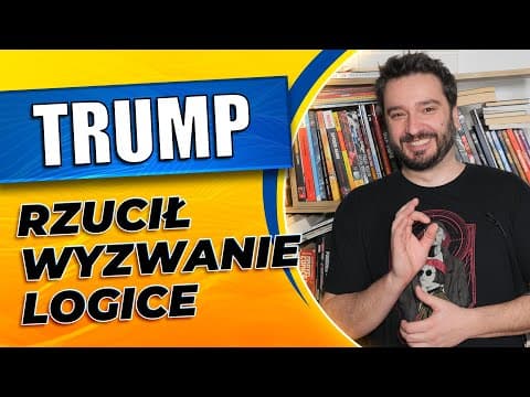 Trump rzucił wyzwanie logice | NEWSY BEZ WIRUSA | Karol Modzelewski