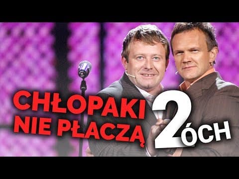 CHŁOPAKI NIE PŁACZĄ 2óch