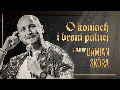 Damian Skóra - O koniach i broni palnej | Stand-up Polska