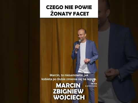 Czego nie powie żonaty facet Marcin Zbigniew Wojciech