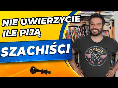 Nie uwierzycie ile piją szachiści | NEWSY BEZ WIRUSA | Karol Modzelewski