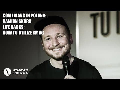 Comedians in Poland: Damian Skóra: "Life hacks: How to utilize smog" - polskie napisy